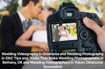 Wedding Photography in OKC Tips and Tricks
